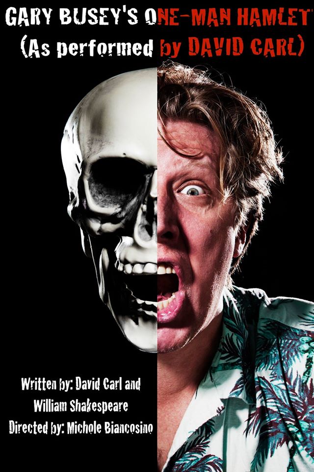 Gary Busey's One Man Hamlet (as performed by David Carl)